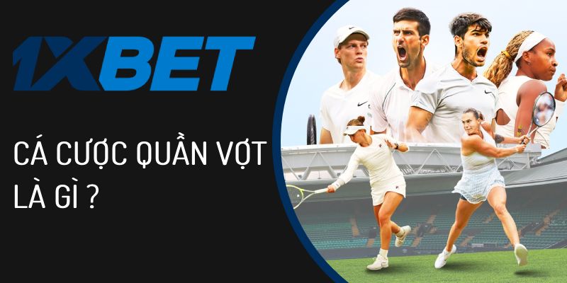 Cá cược quần vợt là gì
