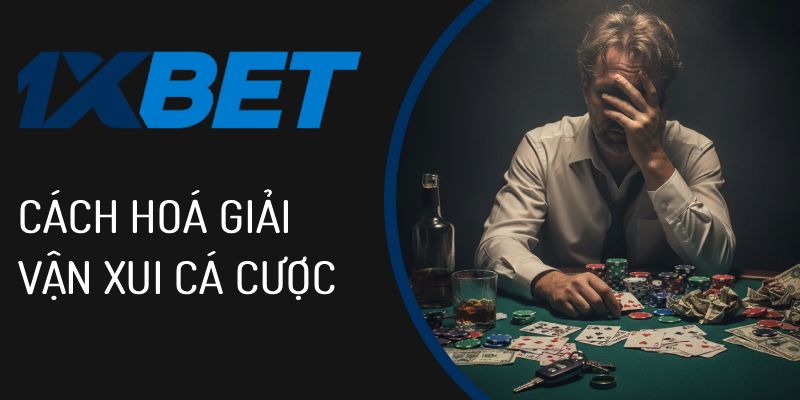 Cách hoá giải vận xui cá cược